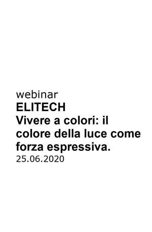 webimar ELITECH Vivere a Colori: il colore della luce come forza espressiva